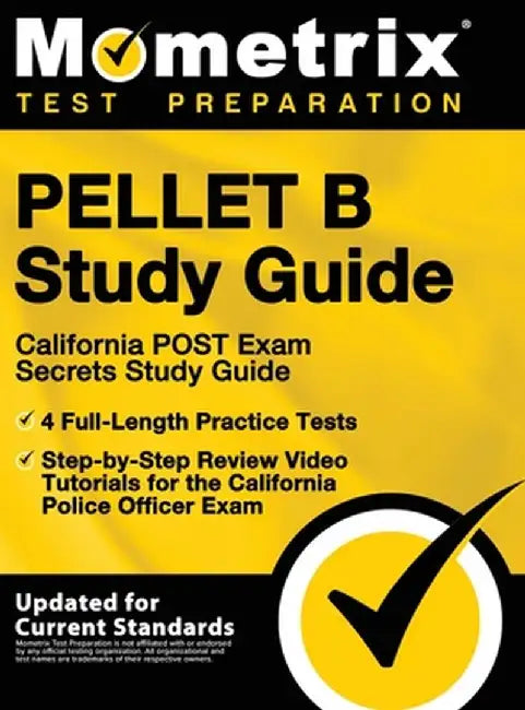 Pellet B Study Guide - California Post Exam Secrets Study Guide, 4 Full-Length Practice Tests, Step-By-Step Review Video Tutorials for the California by Mometrix Test Prep