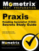 Praxis Reading Specialist (5302) Secrets Study Guide: Exam Review and Practice Test for the Praxis Subject Assessments by Mometrix