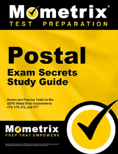 Postal Exam Secrets Study Guide: Review and Practice Tests for the Usps Virtual Entry Assessment 474, 475, 476, and 477 by Mometrix