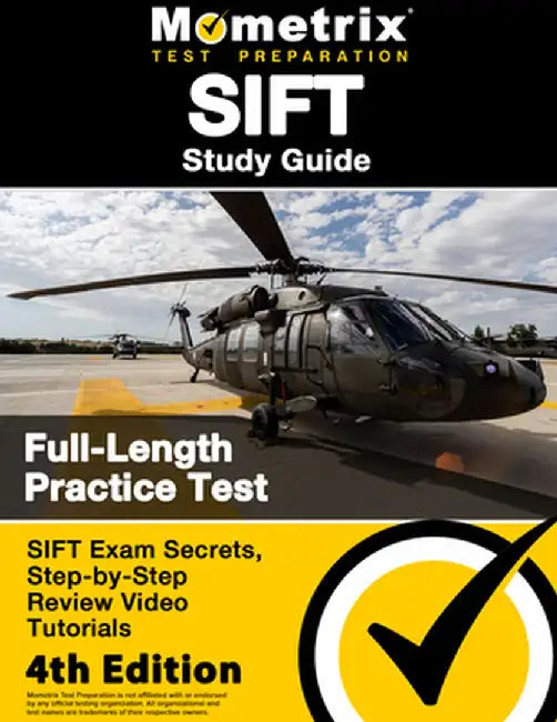 SIFT Study Guide - SIFT Exam Secrets, Full-Length Practice Test, Step-by Step Review Video Tutorials: [4th Edition] by Matthew Bowling