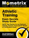 Athletic Training Exam Secrets Study Guide - NATA Test Review for the National Athletic Trainers' Association Board of Certification Exam: [2nd Editio by Mometrix