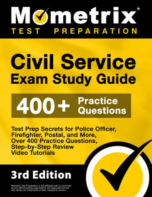 Civil Service Exam Study Guide - Test Prep Secrets for Police Officer, Firefighter, Postal, and More, Over 400 Practice Questions, Step-by-Step Review by Matthew Bowling