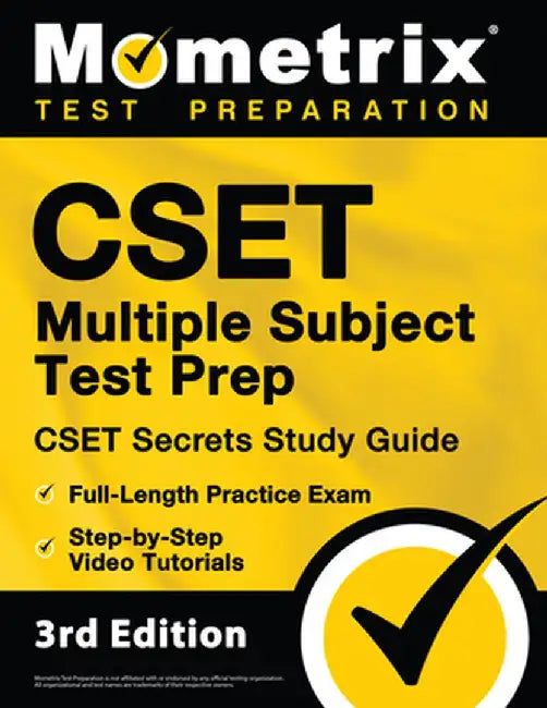 CSET Multiple Subject Test Prep - CSET Secrets Study Guide, Full-Length Practice Exam, Step-by-Step Review Video Tutorials: [3rd Edition] by Matthew Bowling