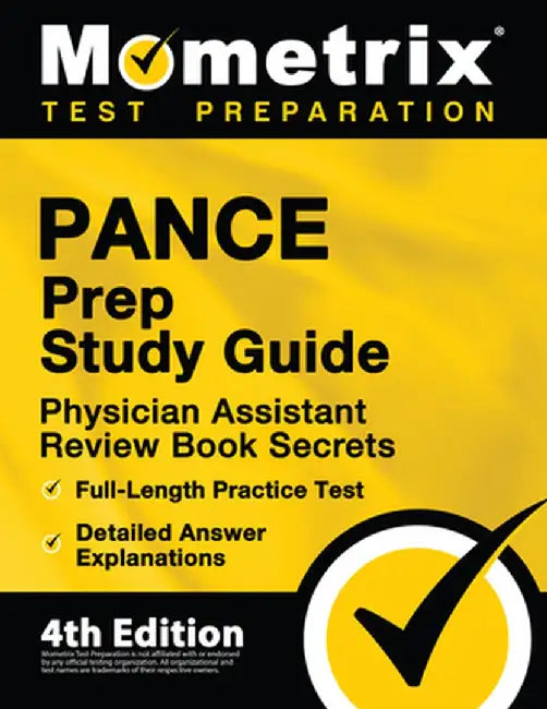 PANCE Prep Study Guide - Physician Assistant Review Book Secrets, Full-Length Practice Test, Detailed Answer Explanations: [4th Edition] by Matthew Bowling