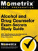 Alcohol and Drug Counselor Exam Secrets Study Guide: ADC Test Review for the International Examination for Alcohol and Drug Counselors by Matthew Bowling