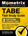 TABE Test Study Guide - TABE 11 and 12 Secrets Book for Level A and D, 2 Full-Length Practice Exams, Step-by-Step Review Video Tutorials: [3rd Edition by Matthew Bowling