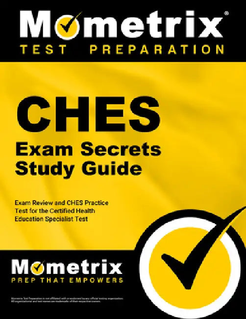 Ches Exam Secrets Study Guide - Exam Review and Ches Practice Test for the Certified Health Education Specialist Test: [2nd Edition] by Mometrix Test Prep
