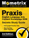 Praxis English Language Arts Content Knowledge 5038 Secrets Study Guide - Full-Length Practice Test, Step-by-Step Video Tutorials: [3rd Edition] by Matthew Bowling