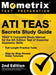 ATI TEAS Secrets Study Guide - TEAS 6 Complete Study Manual, Full-Length Practice Tests, Review Video Tutorials for the 6th Edition Test of Essential by Mometrix Test Prep