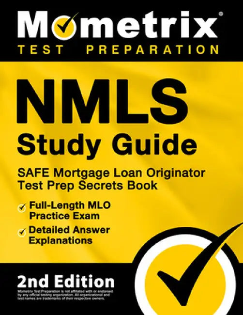 NMLS Study Guide - SAFE Mortgage Loan Originator Test Prep Secrets Book, Full-Length MLO Practice Exam, Detailed Answer Explanations: [2nd Edition] by Matthew Bowling