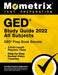 GED Study Guide 2022 All Subjects - GED Prep Book Secrets, 3 Full-Length Practice Tests, Step-by-Step Review Video Tutorials: [Certified Content Align by Matthew Bowling