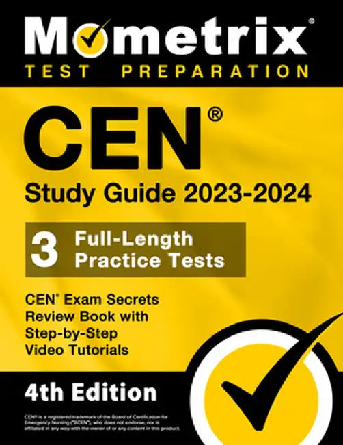 CEN Study Guide 2023-2024 - CEN Exam Secrets Review Book, Full-Length Practice Test, Step-by-Step Video Tutorials: [4th Edition] by Matthew Bowling