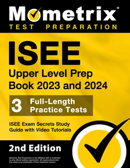 ISEE Upper Level Prep Book 2023 and 2024 - 3 Full-Length Practice Tests, ISEE Exam Secrets Study Guide with Video Tutorials: [2nd Edition] by Matthew Bowling