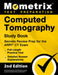 Computed Tomography Study Book - Secrets Review Prep for the Arrt CT Exam, Full-Length Practice Test, Detailed Answer Explanations: [2nd Edition] by Matthew Bowling