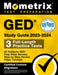GED Study Guide 2023-2024 All Subjects - 3 Full-Length Practice Tests, GED Prep Book Secrets, Step-by-Step Review Video Tutorials: [Certified Content by Matthew Bowling