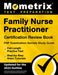 Family Nurse Practitioner Certification Review Book - FNP Examination Secrets Study Guide, Full-Length Practice Test, Step-by-Step Video Tutorials: [U by Matthew Bowling