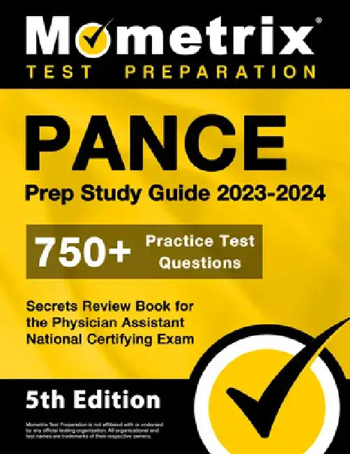 Pance Prep Study Guide 2023-2024 - 750+ Practice Test Questions, Secrets Review Book for the Physician Assistant National Certifying Exam: [5th Editio by Matthew Bowling