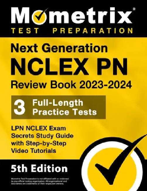 Next Generation NCLEX PN Review Book 2023-2024 - 3 Full-Length Practice Tests, LPN NCLEX Exam Secrets Study Guide with Step-By-Step Video Tutorials: [ by Matthew Bowling