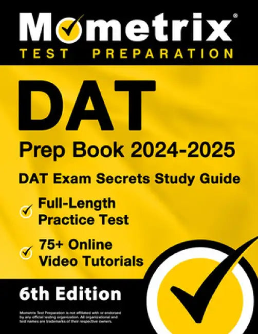 DAT Prep Book 2024-2025 - DAT Exam Secrets Study Guide, Full-Length Practice Test, 75+ Online Video Tutorials: [6th Edition] by Matthew Bowling