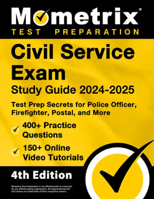 Civil Service Exam Study Guide 2024-2025 - 400+ Practice Questions, 150+ Online Video Tutorials, Test Prep Secrets for Police Officer, Firefighter, Po by Matthew Bowling