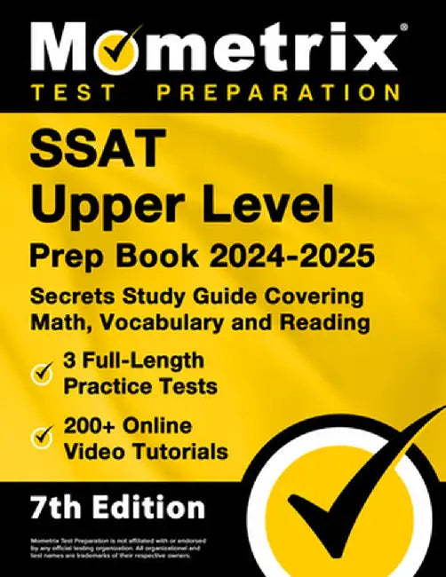 SSAT Upper Level Prep Book 2024-2025 - 3 Full-Length Practice Tests, 200+ Online Video Tutorials, Secrets Study Guide Covering Math, Vocabulary and Re by Matthew Bowling