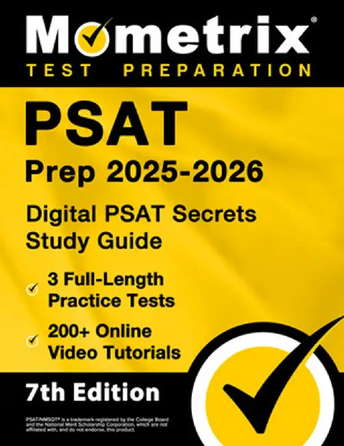 PSAT Prep 2024-2025 - 3 Full-Length Practice Tests, 200+ Online Video Tutorials, Digital PSAT Secrets Study Guide: [7th Edition] by Matthew Bowling