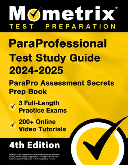 Paraprofessional Test Study Guide 2024-2025 - 3 Full-Length Practice Exams, 200+ Online Video Tutorials, Parapro Assessment Secrets Prep Book: [4th Ed by Matthew Bowling