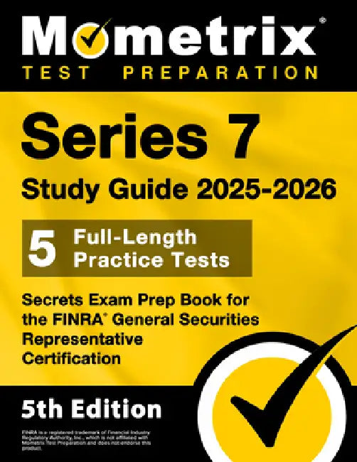 Series 7 Study Guide 2025-2026 - 5 Full-Length Practice Tests, Secrets ...