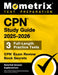 CPN Study Guide 2026-2027 - 3 Full-Length Practice Tests, CPN Exam Review Book Secrets: [Detailed Answer Explanations] by Matthew Bowling