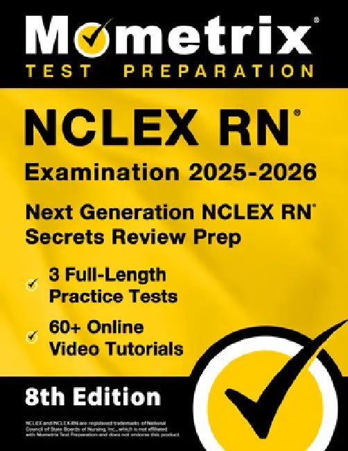 NCLEX RN Examination 2025-2026 - 3 Full-Length Practice Tests, 60+ Online Video Tutorials, Next Generation NCLEX RN Secrets Review Prep: [8th Edition] by Matthew Bowling