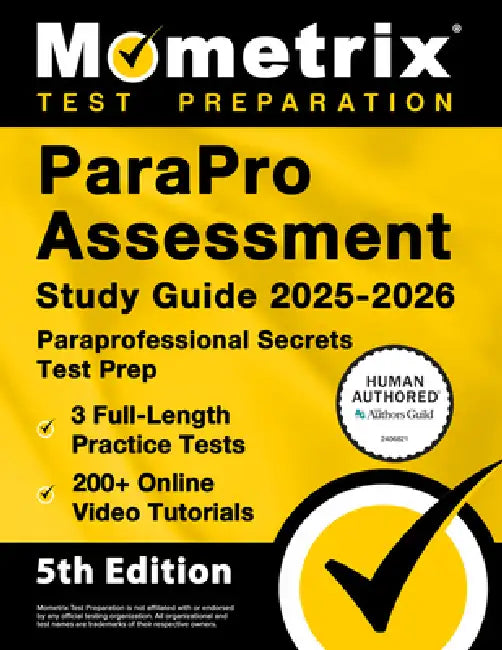 Parapro Assessment Study Guide 2025-2026 - 3 Full-Length Practice Tests, 200+ Online Video Tutorials, Paraprofessional Secrets Test Prep: [5th Edition by Matthew Bowling