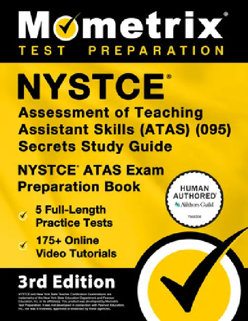 NYSTCE Assessment of Teaching Assistant Skills (Atas) (095) Secrets Study Guide - 5 Full-Length Practice Tests, 175+ Online Video Tutorials, NYSTCE At by Matthew Bowling