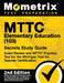 MTTC Elementary Education (103) Secrets Study Guide - Exam Review and MTTC Practice Test for the Michigan Test for Teacher Certification: [2nd Edition by Mometrix Test Prep