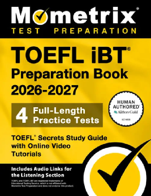 TOEFL IBT Preparation Book 2026-2027 - 4 Full-Length Practice Tests, TOEFL Secrets Study Guide with Online Video Tutorials: [Includes Audio Links for by Matthew Bowling