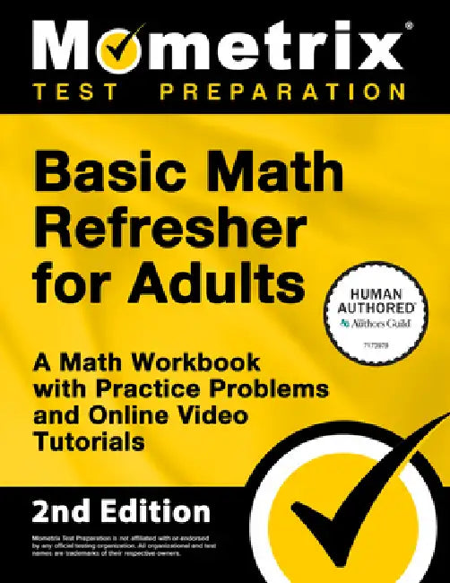 Basic Math Refresher for Adults - A Math Workbook with Practice Problems and Online Video Tutorials: [2nd Edition] by Matthew Bowling