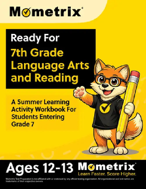 Ready For 7th Grade Language Arts and Reading: A Summer Learning Activity Workbook For Students Entering Grade 7 [Ages 12-13] by Matthew Bowling
