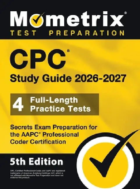 CPC Study Guide - Full-Length Practice Tests, Secrets Exam Preparation for the AAPC Professional Coder Certification: [5th Edition] by Matthew Bowling