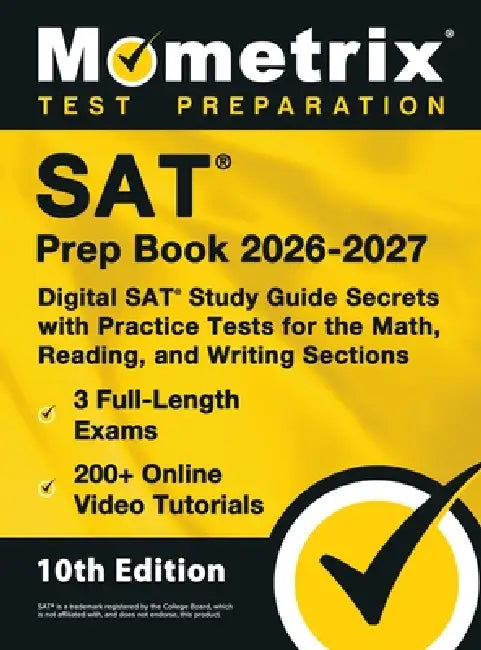 SAT Prep Book - Full-Length Exams, Online Video Tutorials, Digital SAT Study Guide Secrets with Practice Tests for the Math, Reading, and Writing Sect by Matthew Bowling
