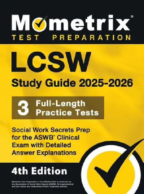 LCSW Study Guide - Full-Length Practice Tests, Social Work Secrets Prep for the ASWB Clinical Exam with Detailed Answer Explanation: [4th Edition] by Matthew Bowling