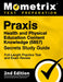 Praxis Health and Physical Education Content Knowledge 5857 Secrets Study Guide - Full-Length Practice Test and Exam Review: [2nd Edition] by Matthew Bowling