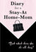 Diary for a Stay-at-Home-Mom: But what does she do all day? by Amina Ed Daggag