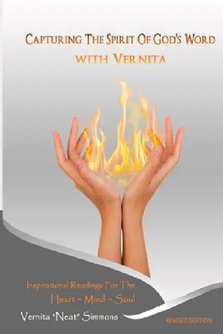 Capturing The Spirit of God's Word with Vernita by Vernita Simmons