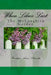 When Lilacs Last: The McLaughlin Garden by Penelope Anne Schwartz