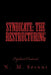 Syndicate: The Restructuring by N. M. Spinni