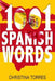 Spanish: 1001 Spanish Words, Increase Your Vocabulary with the Most Used Words in the Spanish Language by Christina Torres