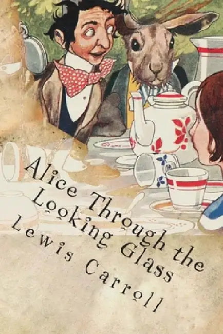 Alice through the looking glass by 510 Classics