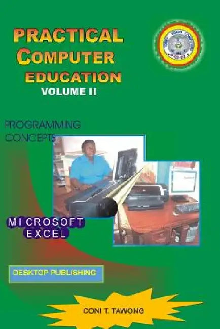 Practical Computer Education: Volume II by Coni T. Tawong