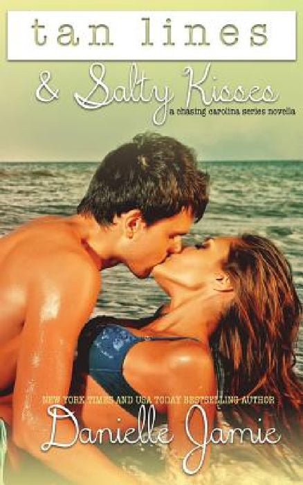 Tan Lines & Salty Kisses by Danielle Jamie
