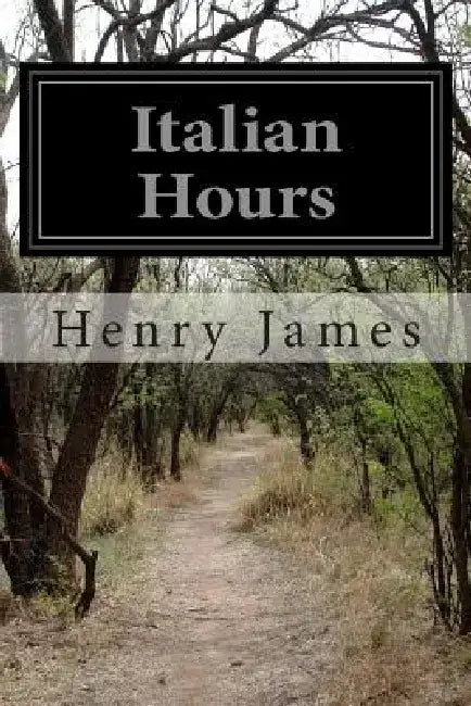 Italian Hours by Henry James