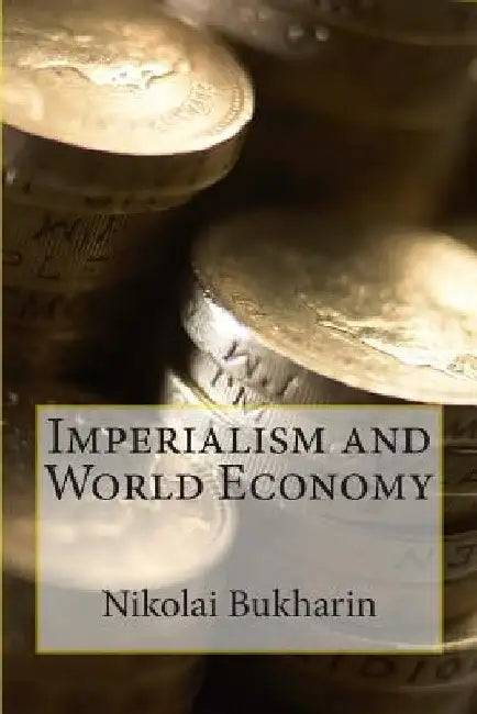 Imperialism and World Economy by V. I. Lenin
